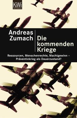 Die kommenden Kriege: Resourcen, Menschen, Machtgewinn - Präventivkrieg als Dauerzustand: Ressourcen, Menschenrechte, Machtgewinn - Präventivkrieg als Dauerzustand?