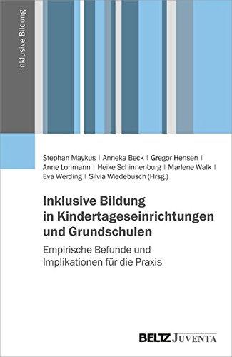 Inklusive Bildung in Kindertageseinrichtungen und Grundschulen: Empirische Befunde und Implikationen für die Praxis