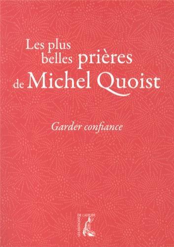 Garder confiance : les plus belles prières