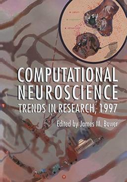 Computational Neuroscience: Trends in Research, 1997