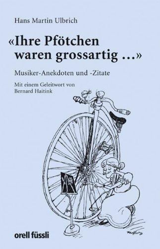 Ihre Pfötchen waren grossartig: Musiker-Anekdoten und Zitate