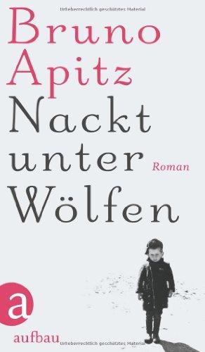 Nackt unter Wölfen: Roman