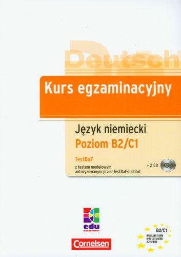 Kurs egzaminacyjny Jezyk niemiecki Poziom B2/C1 + 2 CD: TestDaF