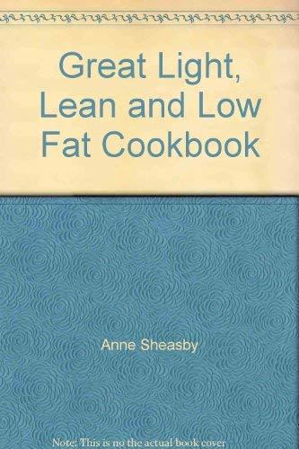 Great Light, Lean and Low Fat Cookbook