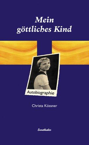 Mein göttliches Kind. Autobiographie