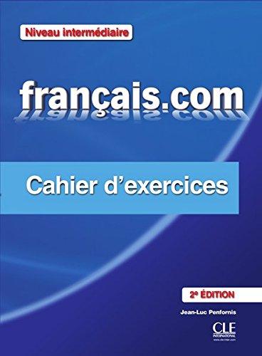 français.com Nouvelle Édition: Cahier d'exercices. Cahier d'exercices