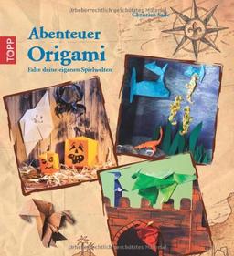 Abenteuer Origami: Falte deine eigenen Spielwelten