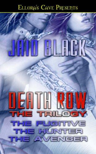 Death Row - The Trilogy (Ellora's Cave Presents)