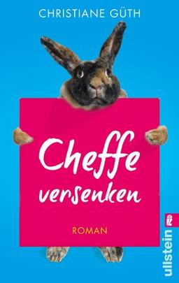 Cheffe versenken: Roman (Ein Trixi-Gellert-Roman)