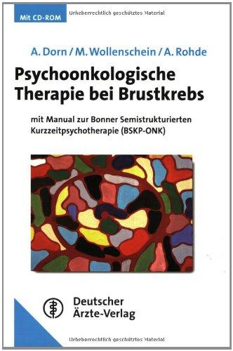 Psychoonkologische Therapie bei  Brustkrebs: Mit Manual zur Bonner Semistrukturierten Kurzzeitpsychotherapie (BSKP-ONK)