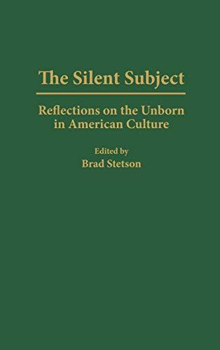 The Silent Subject: Reflections on the Unborn in American Culture