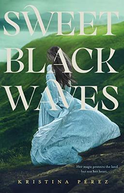 Sweet Black Waves (Sweet Black Waves Trilogy, 1, Band 1)