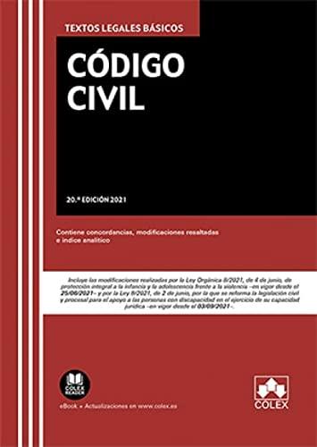 Código Civil: Texto legal básico con concordancias, modificaciones resaltadas e índice analítico (TEXTOS LEGALES BASICOS, Band 1)