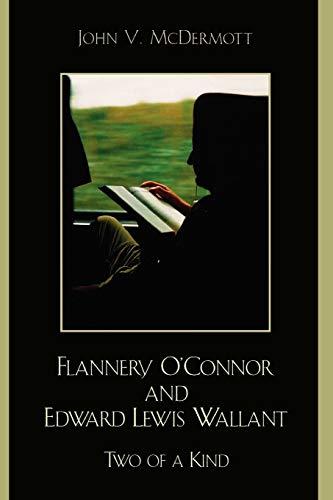 Flannery O'Connor and Edward Lewis Wallant: Two of a Kind