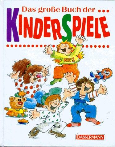 Das Grosse Buch der Kinderspiele