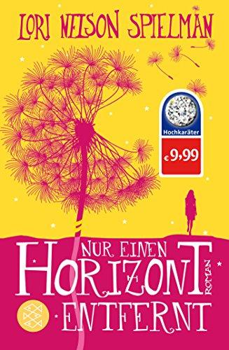 Nur einen Horizont entfernt: Roman