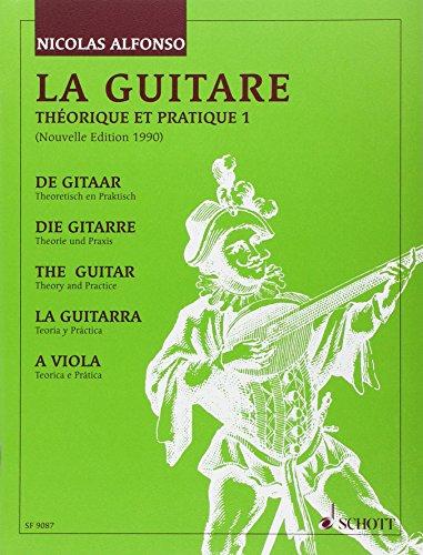 La Guitare: Théorique et Pratique 1. Vol. 1. Gitarre.