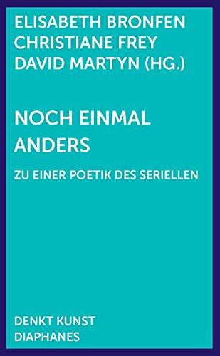 Noch einmal anders: Zu einer Poetik des Seriellen (DENKT KUNST)