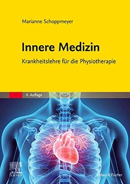 Innere Medizin: Krankheitslehre für die Physiotherapie (Gelbe Reihe)