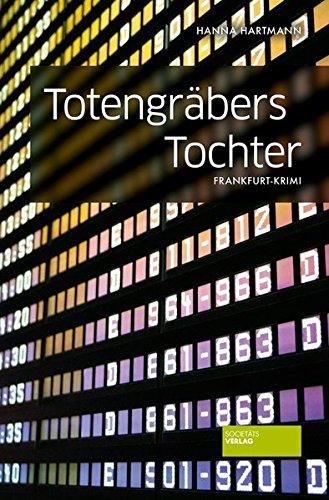 Totengräbers Tochter: Frankfurt-Krimi