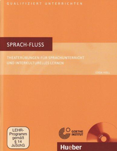 Sprach-Fluss: Theaterübungen für Sprachunterricht und interkulturelles Lernen.Deutsch als Fremdsprache / Handbuch mit DVD