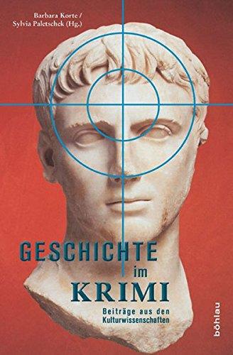 Geschichte im Krimi: Beiträge aus Kultur- und Geschichtswissenschaften