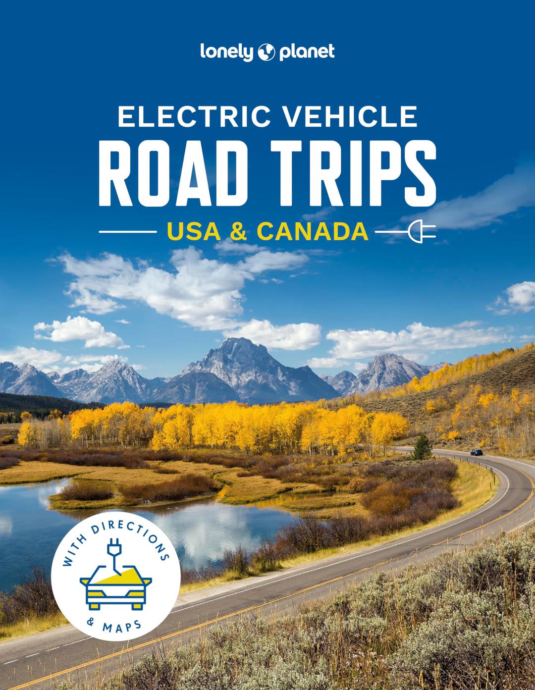 Electric vehicle road trips : USA & Canada : with directions & maps