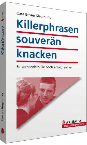 Killerphrasen souverän knacken: So verhandeln Sie noch erfolgreicher