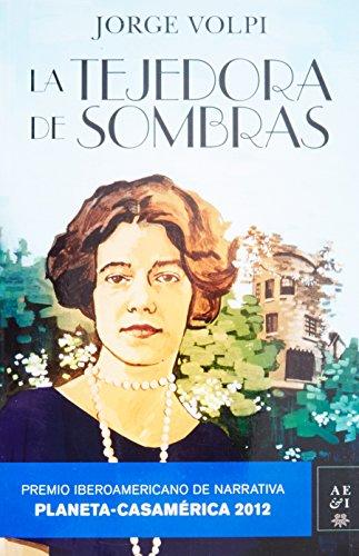 La tejedora de sombras (Premio Planeta Casamérica 2012)