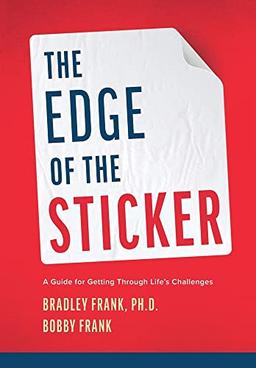 The Edge of the Sticker: A guide for getting through life's challenges