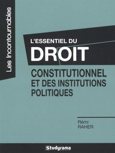 L'essentiel du droit constitutionnel et des institutions politiques