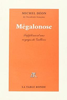 Mégalonose : supplément aux voyages de Gulliver