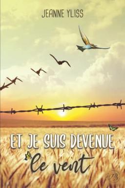 Et je suis devenue le vent