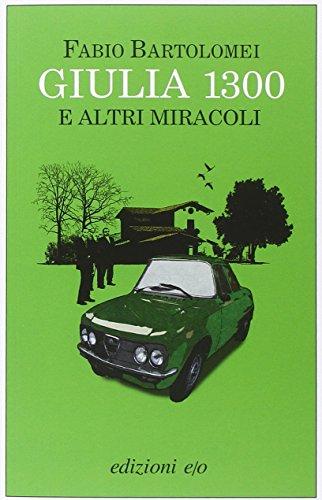 Giulia 1300 e altri miracoli