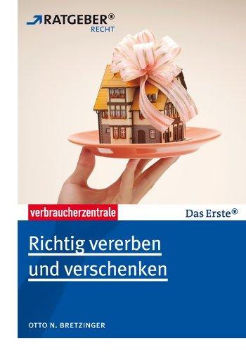 Richtig vererben und verschenken: ARD-Ratgeber Recht