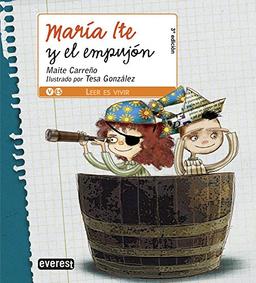 María Ite y el empujón (Leer es vivir / María Ite)