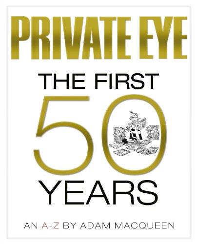 Private Eye the First 50 Years: An A-Z