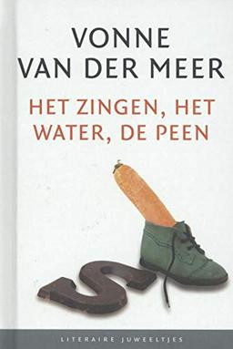 Het zingen, het water, de peen