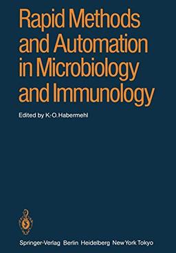 Rapid Methods and Automation in Microbiology and Immunology: Fourth International Symposium on Rapid Methods and Automation in Microbiology and Immunology, Berlin, June 7-10, 1984