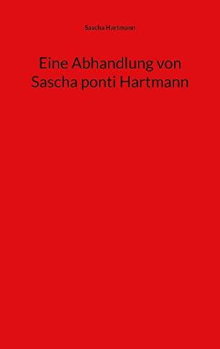 Eine Abhandlung von Sascha ponti Hartmann: DE