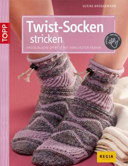 Twist-Socken stricken: Erstaunliche Effekte mit verkürzten Reihen