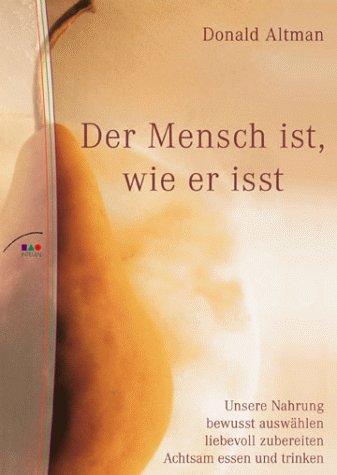 Der Mensch ist, wie er isst