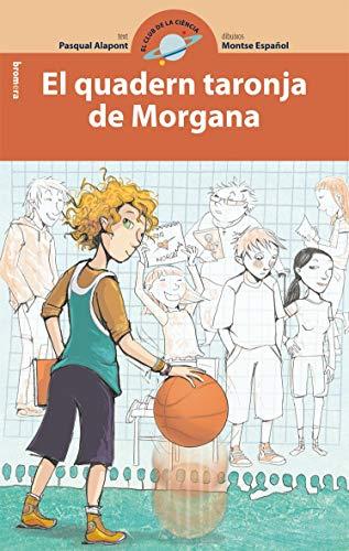 El quadern taronja de Morgana (El club de la ciència, Band 7)