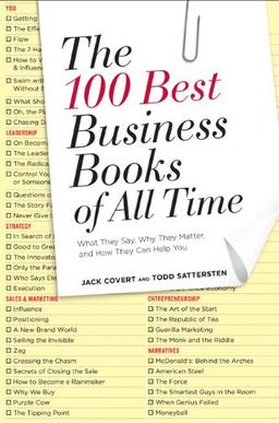 The 100 Best Business Books of All Time: What They Say, Why They Matter, and How They Can Help You