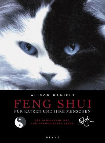 Feng Shui für Katzen und ihre Menschen. Der gemeinsame Weg zum harmonischen Leben