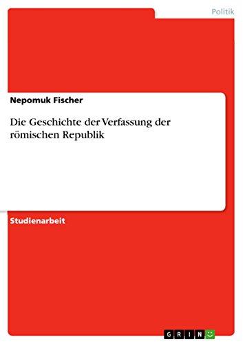 Die Geschichte der Verfassung der römischen Republik