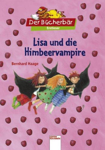 Lisa und die Himbeervampire. Der Bücherbär: Bücherbär-Erstleser-Minis