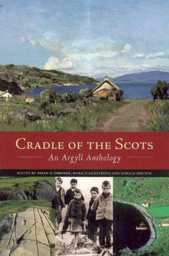 Cradle of the Scots: An Argyll Anthology