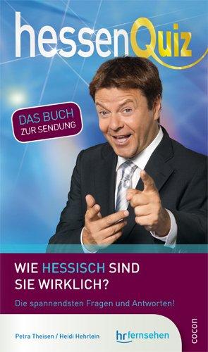 Hessen Quiz  Das neue Buch zur Sendung: Wie hessisch sind Sie wirklich?