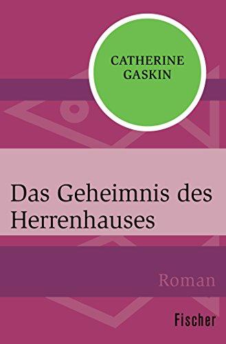 Das Geheimnis des Herrenhauses: Roman